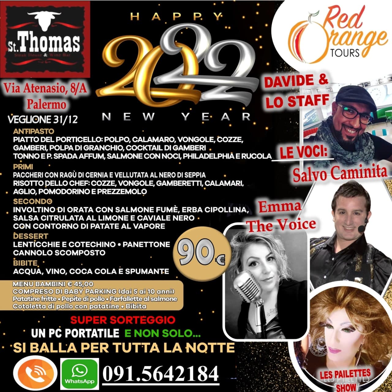 VEGLIONE DI CAPODANNO 2022 CON RED ORANGE AL ST. THOMAS CAPODANNO 2022 CON RED ORANGE A PALERMO! BUS DA CATANIA E TRASFERIMENTO DA PALERMO!1 NOTTE IN ALLEGRIA