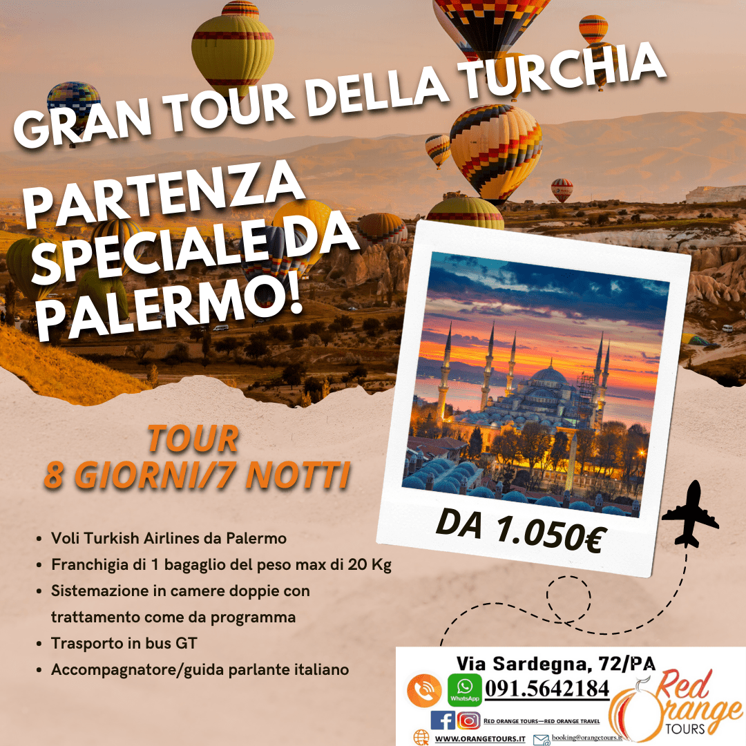 GRAND TOUR DELLA TURCHIA DA PALERMO CAPODANNO 2022 CON RED ORANGE TOURS!